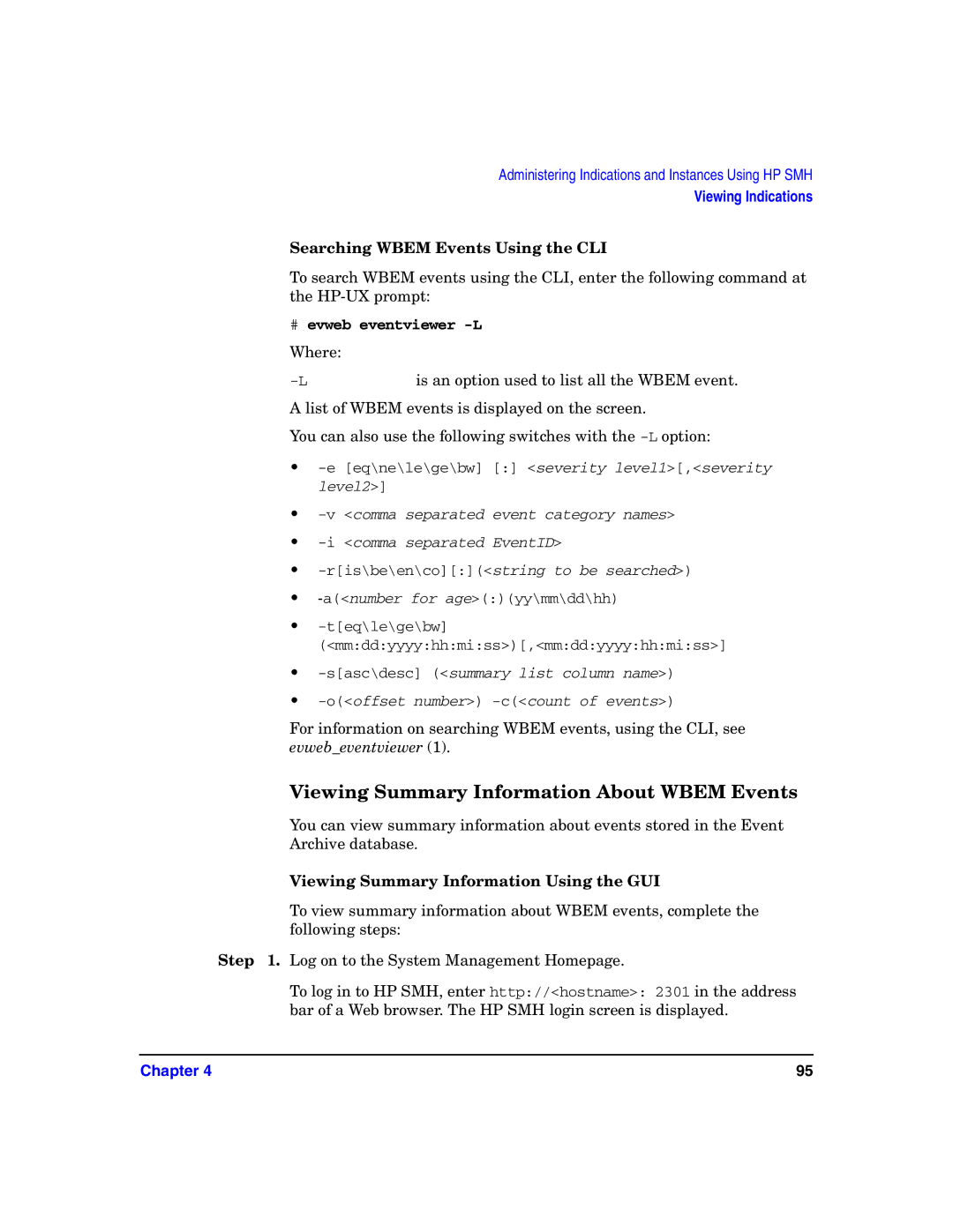 HP UX System Fault Management (SFM) Software manual Viewing Summary Information About Wbem Events, # evweb eventviewer -L 