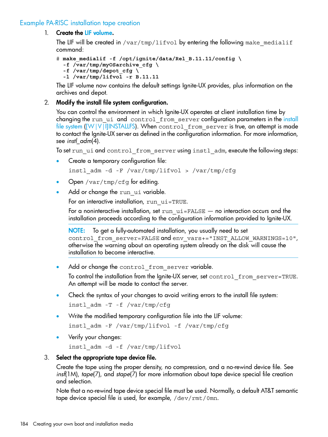 HP UX System Management Software Example PA-RISC installation tape creation, Instladm -d -F /var/tmp/lifvol /var/tmp/cfg 