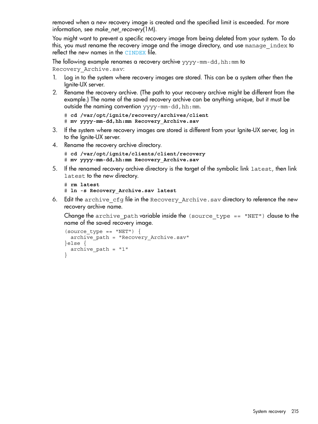 HP UX System Management Software manual # rm latest # ln -s RecoveryArchive.sav latest 