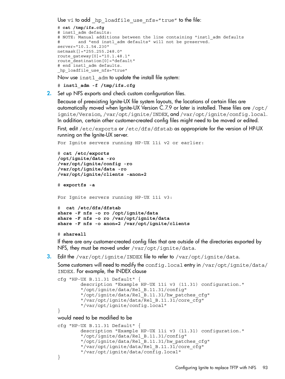 HP UX System Management Software manual Use vi to add hploadfileusenfs=true to the file, Would need to be modified to be 