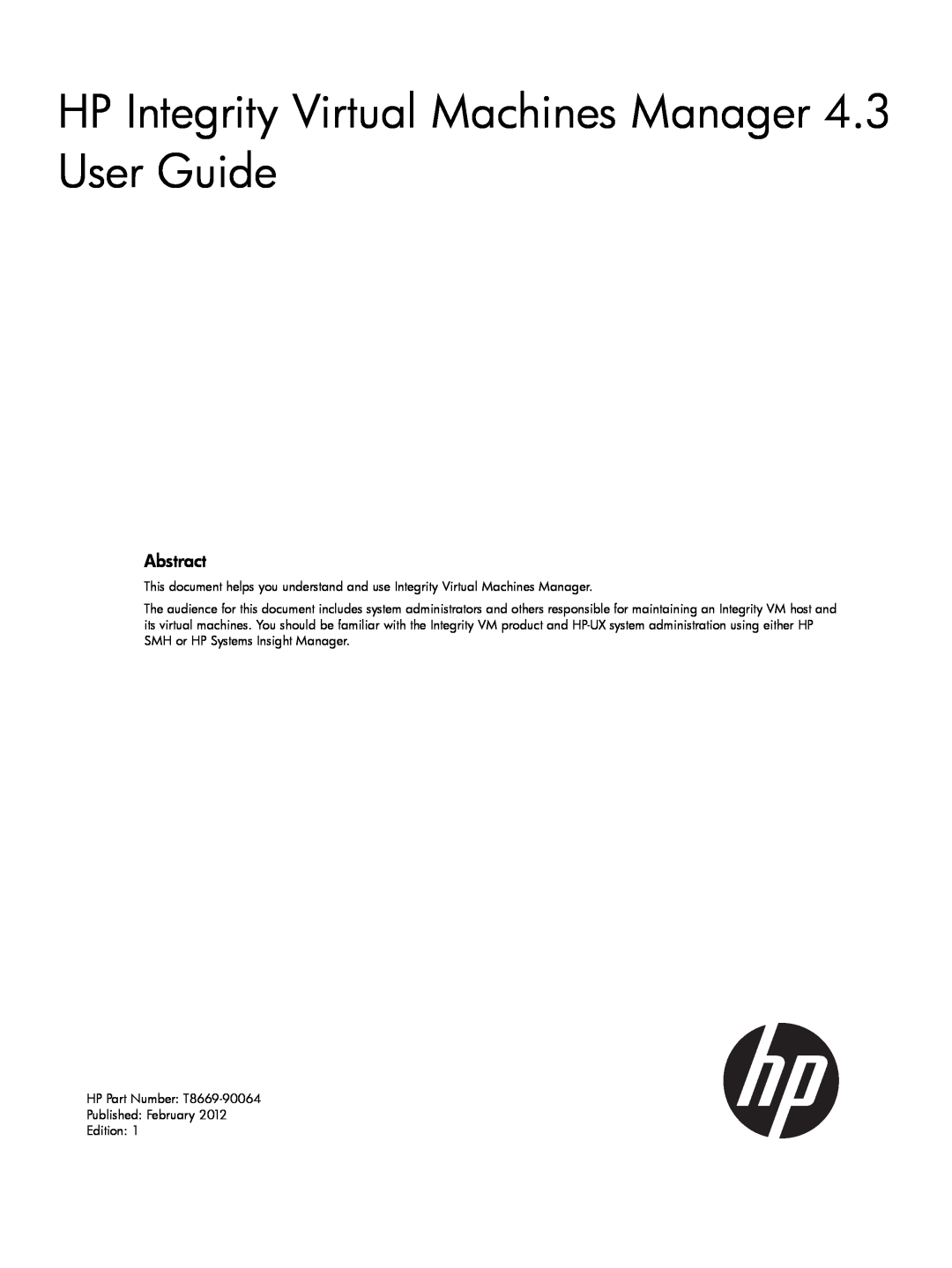 HP UX vPars and Integrity VM v6 manual HP Integrity Virtual Machines Manager 4.3 User Guide, Abstract 