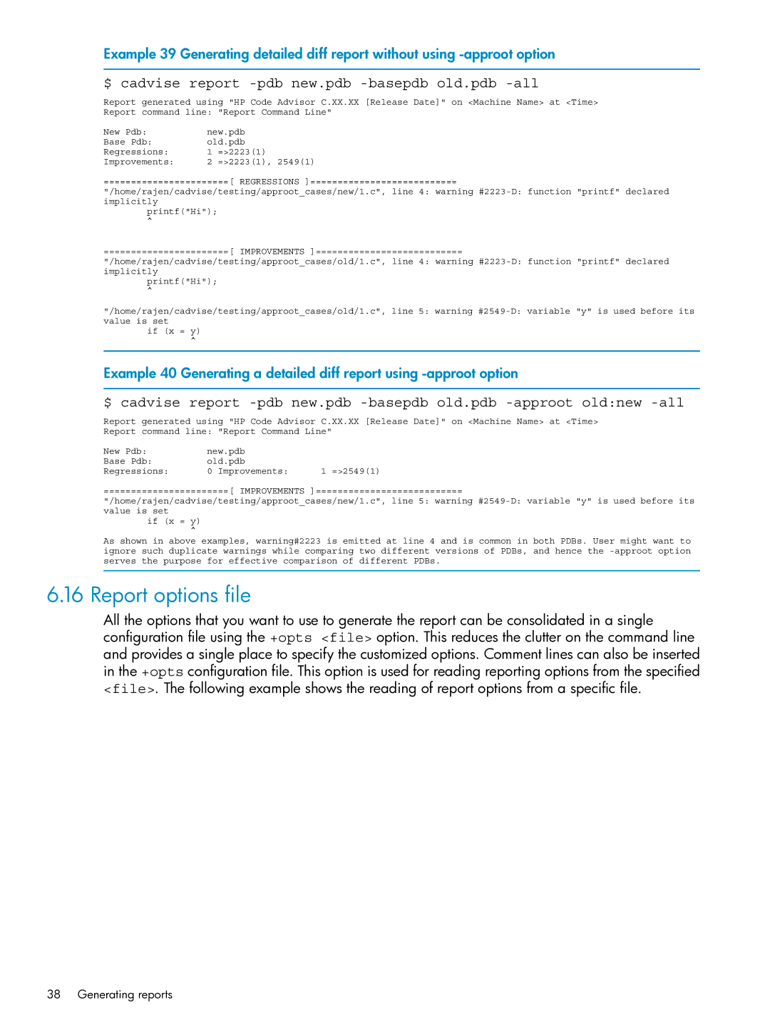 HP UX Web Development Tools manual Report options file, $ cadvise report -pdb new.pdb -basepdb old.pdb -all 