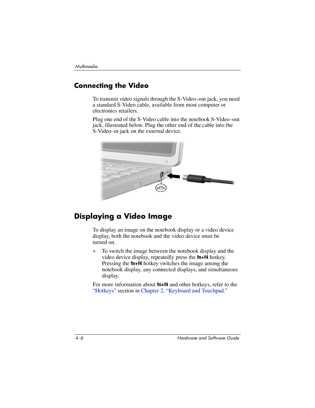 HP V2341AP, V2110US, V2107AP, V2105AP, V2100, V2042AP, V2045AP, V2043AP, V2046AP Displaying a Video Image, Connecting the Video 