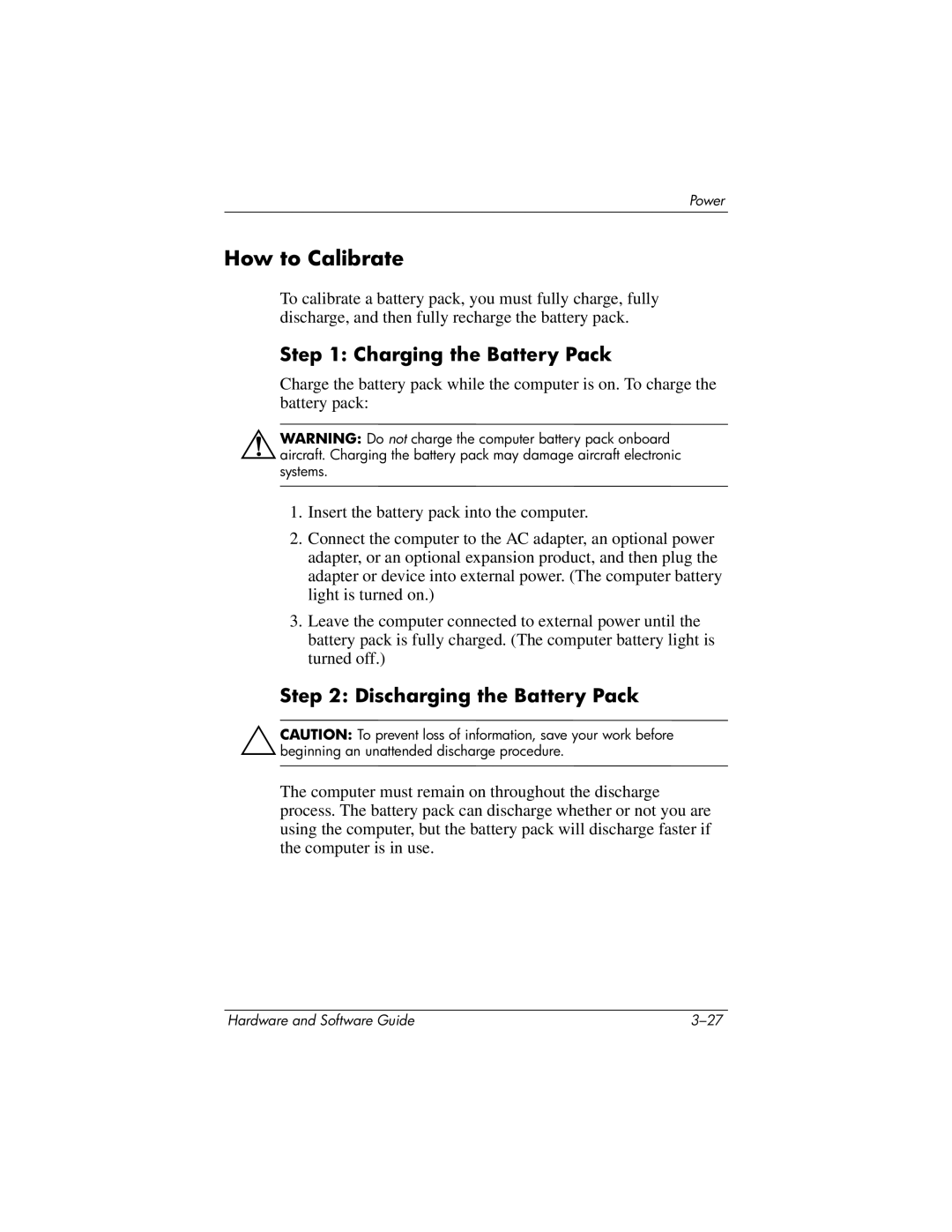 HP V2620TN, V2630TN, V2628TN, V2629TN, V2619TN, V2698XX, V2655US, V2614TN, V2611TN How to Calibrate, Charging the Battery Pack 