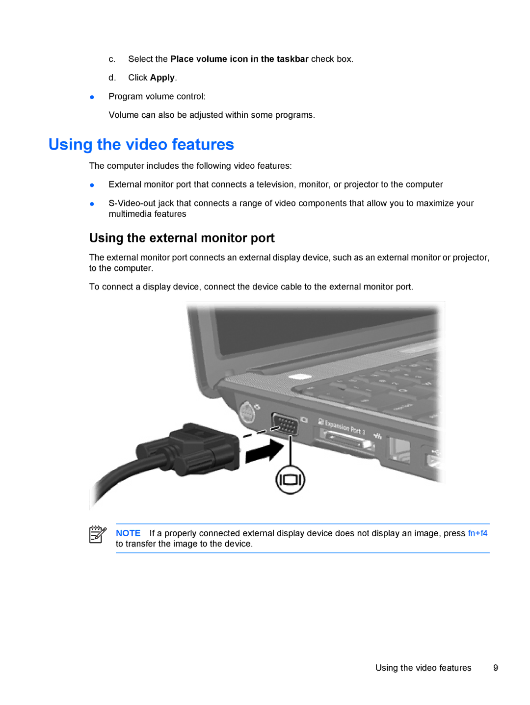 HP V3002XX, V3018CL, V3018US, V3016US, V3015NR, V3014TU, V3014AU manual Using the video features, Using the external monitor port 