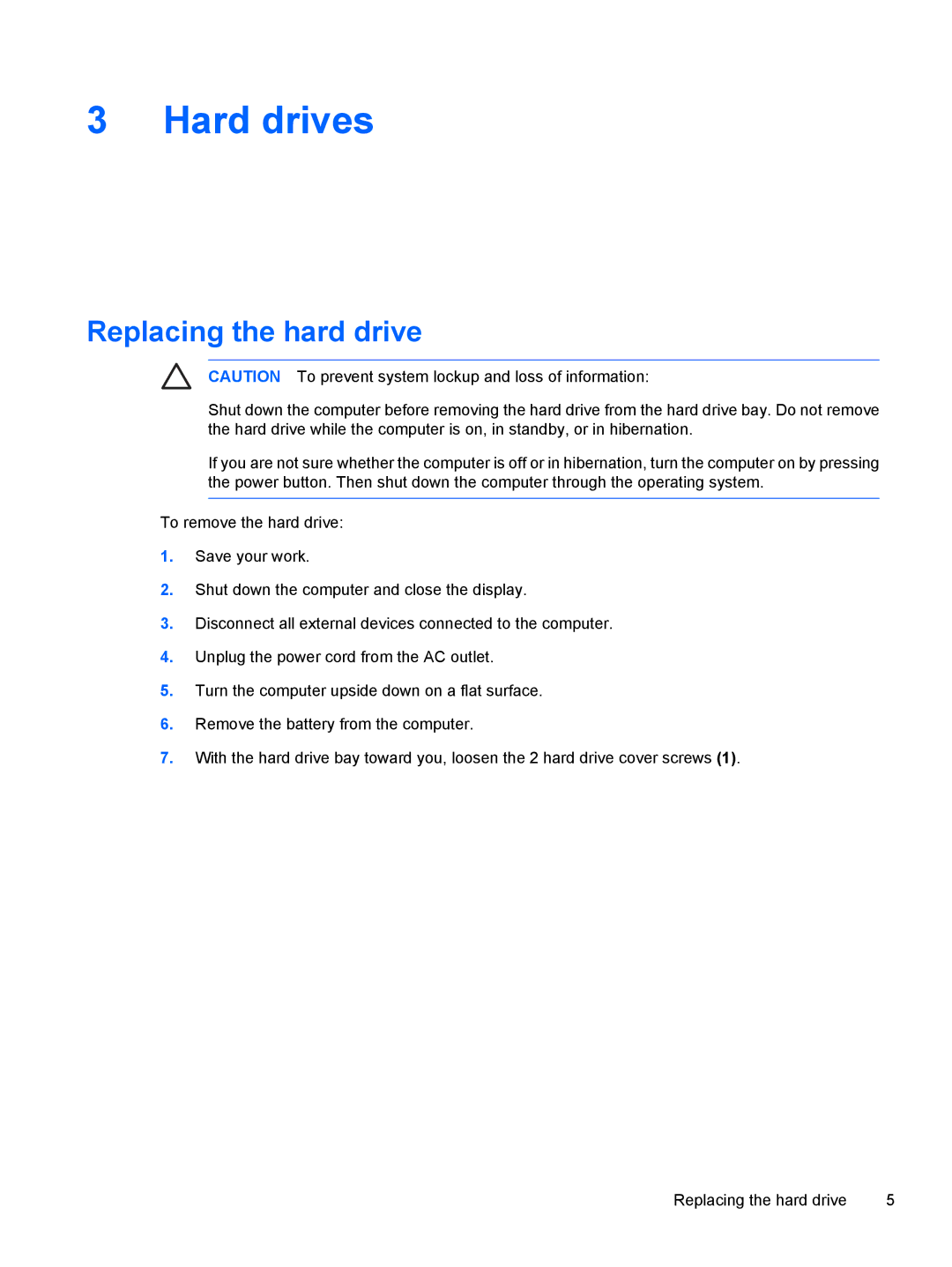 HP V3009AU, V3018CL, V3018US, V3017LA, V3016US, V3015NR, V3011XX, V3014TU, V3014AU, V3013AU Hard drives, Replacing the hard drive 