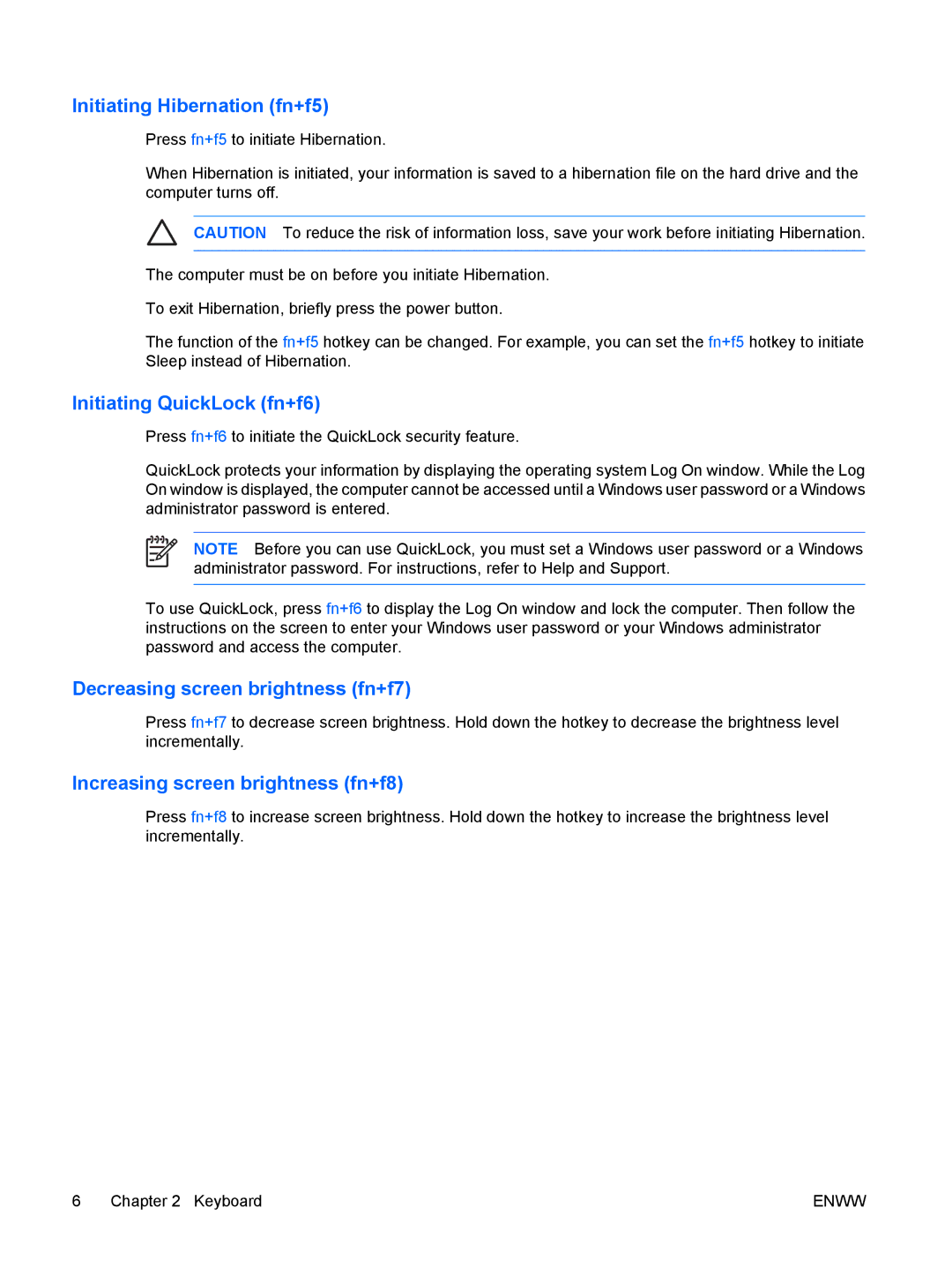 HP V3406TX, V3419TU, V3422AU Initiating Hibernation fn+f5, Initiating QuickLock fn+f6, Decreasing screen brightness fn+f7 