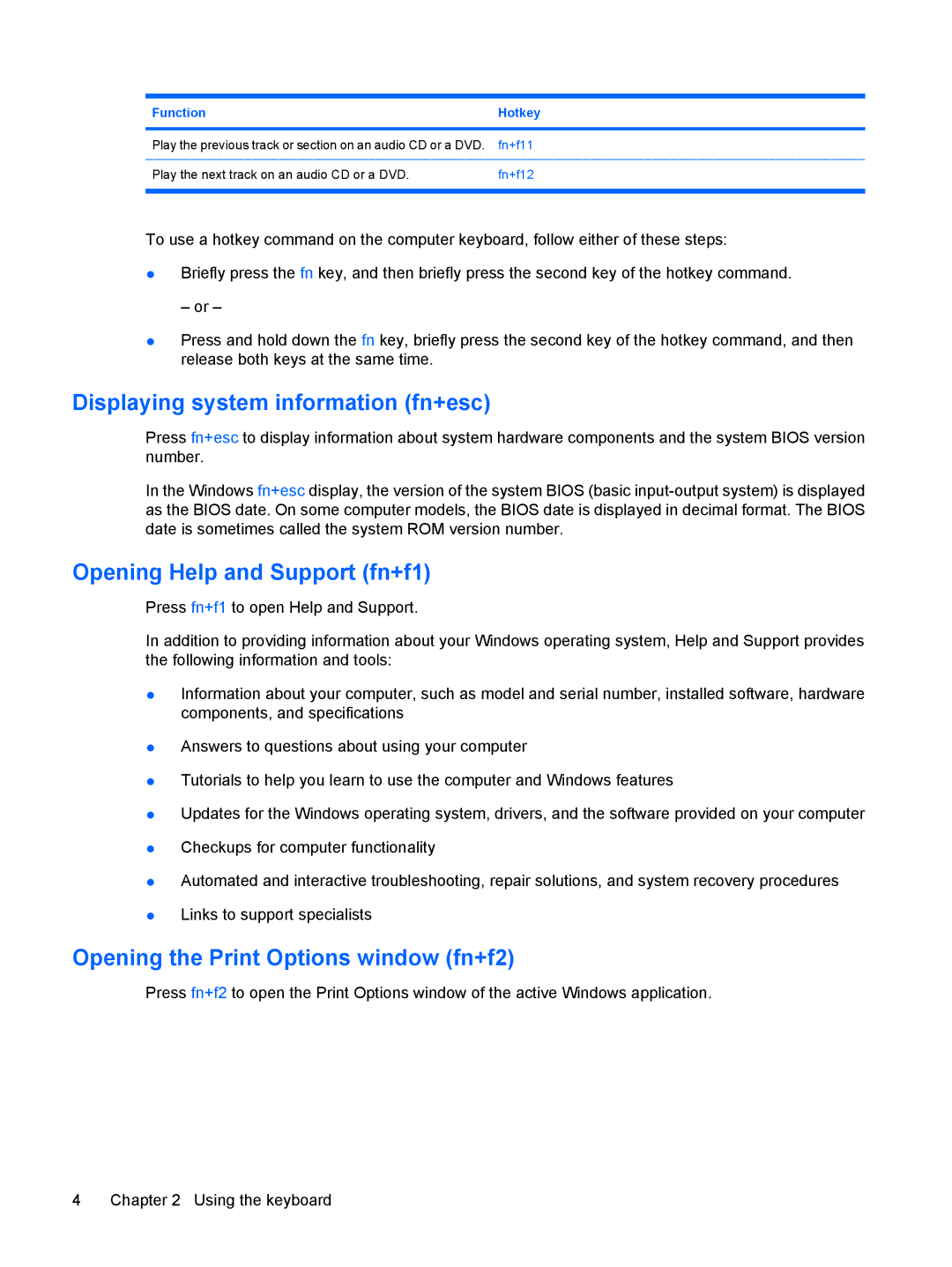 HP V3920TU Displaying system information fn+esc, Opening Help and Support fn+f1, Opening the Print Options window fn+f2 