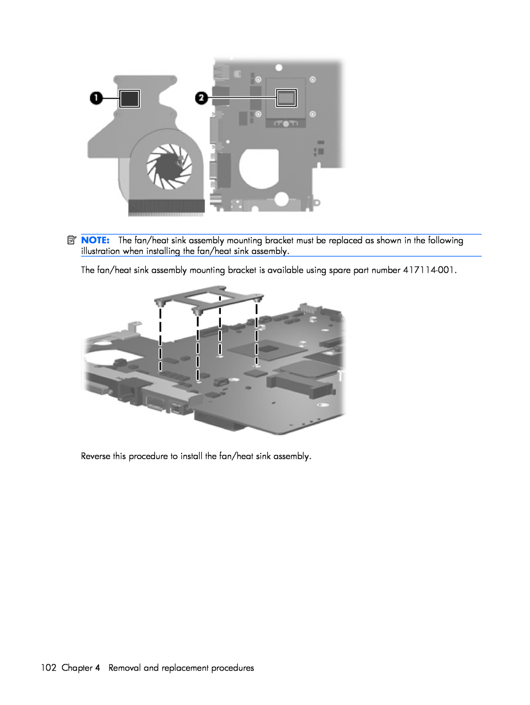 HP V3676TU, V3523TU, V3700 Reverse this procedure to install the fan/heat sink assembly, Removal and replacement procedures 