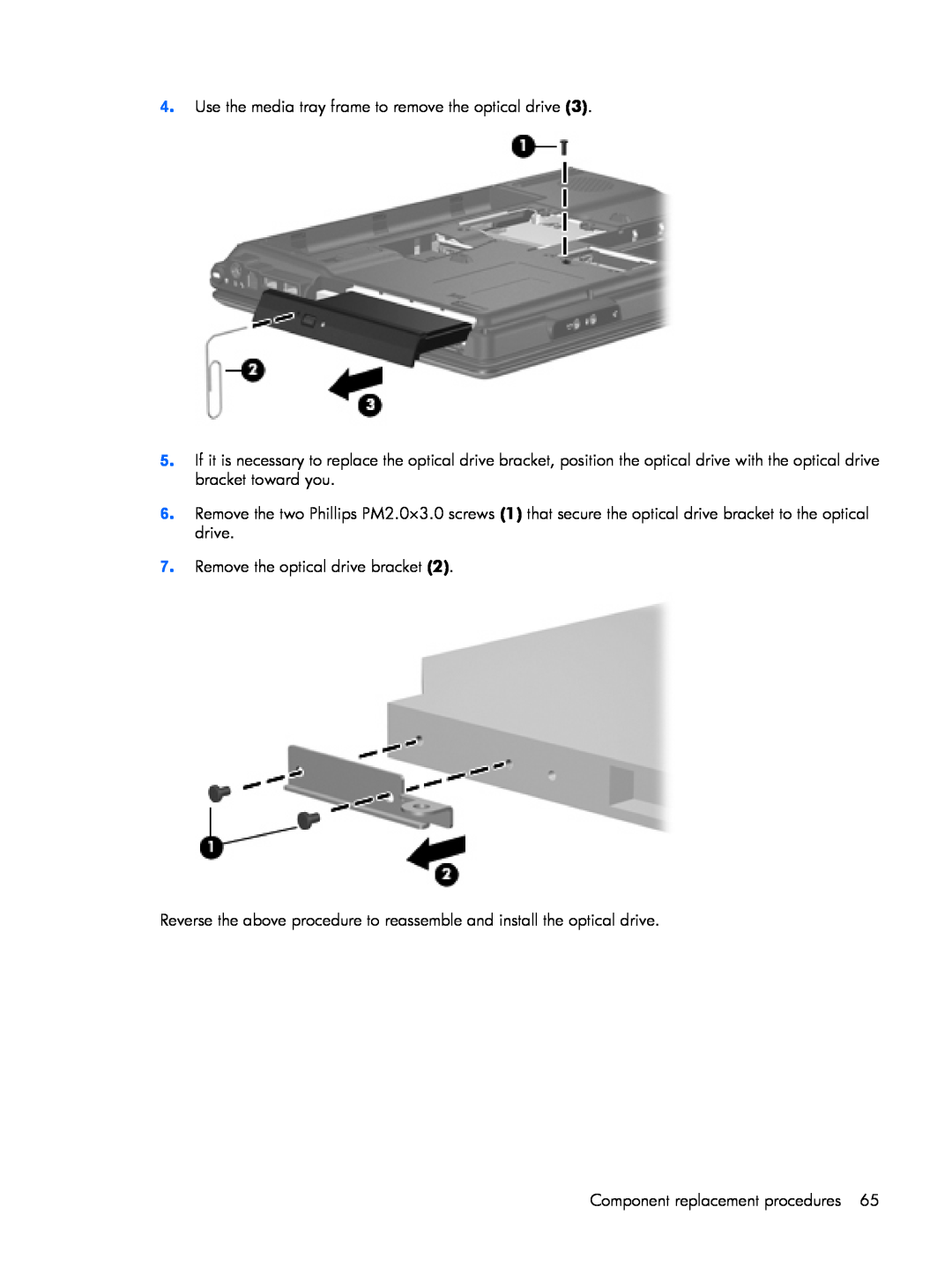 HP V3664TU, V3523TU, V3930TU, V3931TU Use the media tray frame to remove the optical drive, Remove the optical drive bracket 