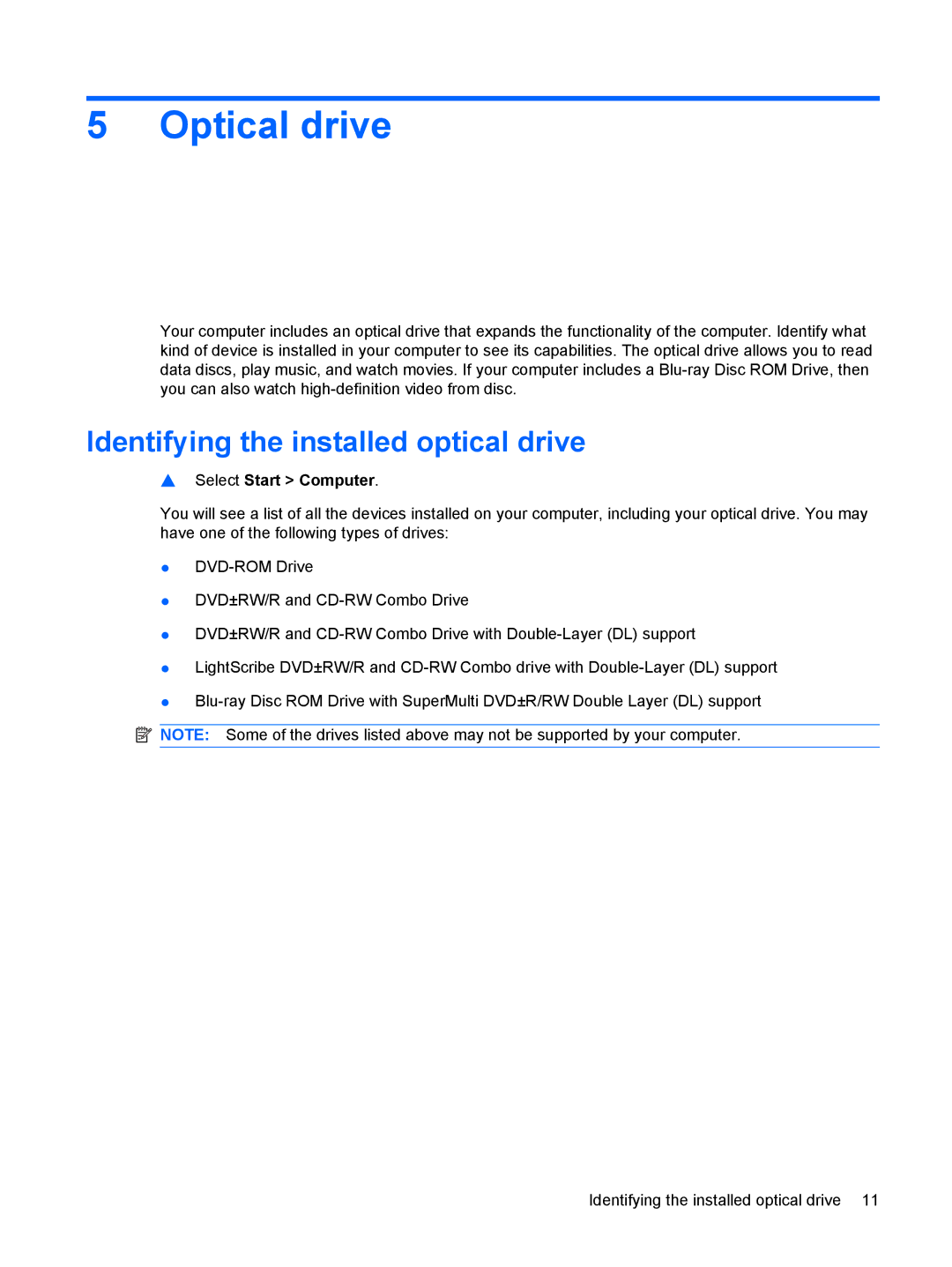 HP CQ60-100, V3534TU, V3533TU, V3531TU, V3501XX Optical drive, Identifying the installed optical drive, Select Start Computer 