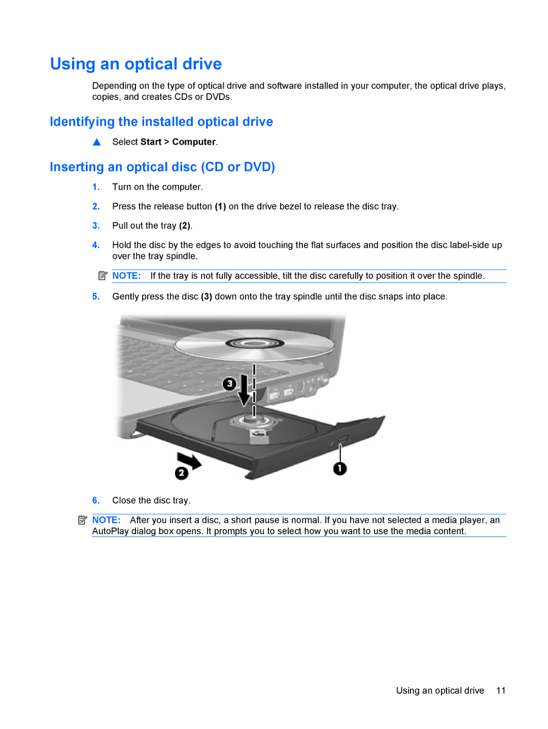 HP V3906TU, V3930TU Using an optical drive, Identifying the installed optical drive, Inserting an optical disc CD or DVD 