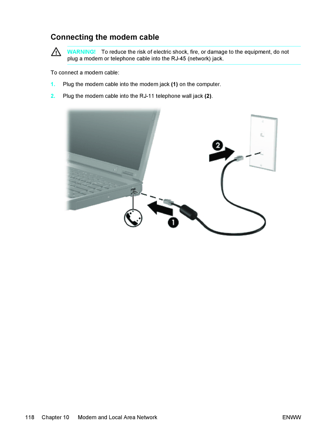 HP V5304US, V5210US, V5206OM, V5306US, V5315WM, V5310US, V5303NR, V5201CA, V5201US, V5102NR, V5103AU Connecting the modem cable 