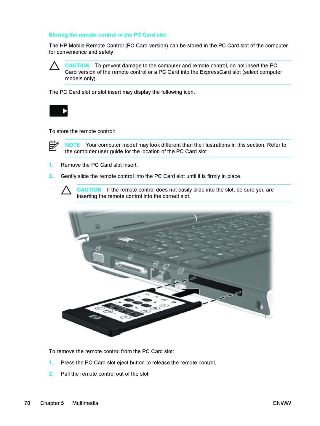 HP V5002EA, V5210US, V5206OM, V5304US, V5306US, V5315WM, V5310US, V5303NR, V5201CA Storing the remote control in the PC Card slot 