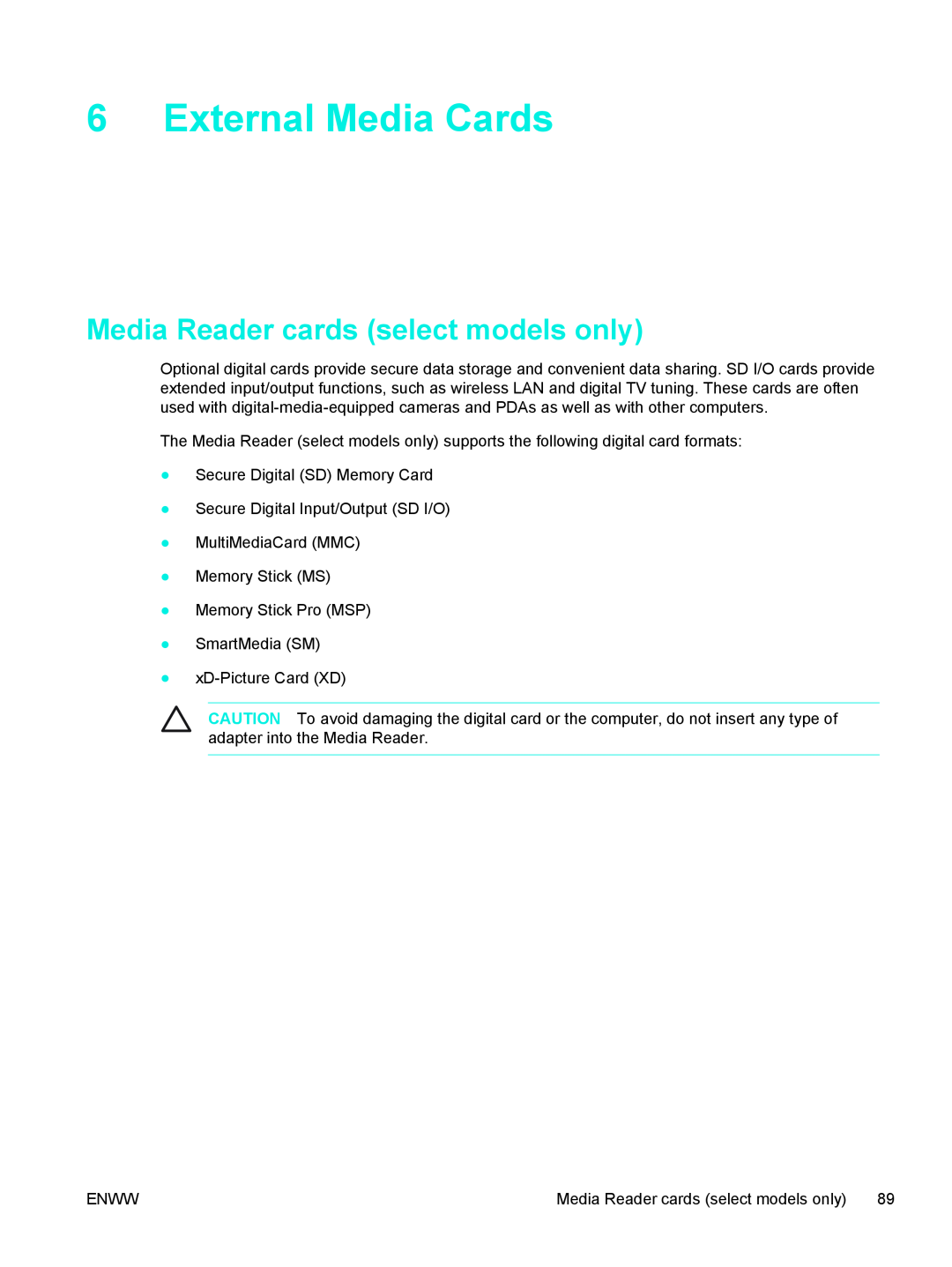 HP V5215LA, V5224TU, V5221TU, V5221EA, V5219TU, V5218TU, V5215TU External Media Cards, Media Reader cards select models only 
