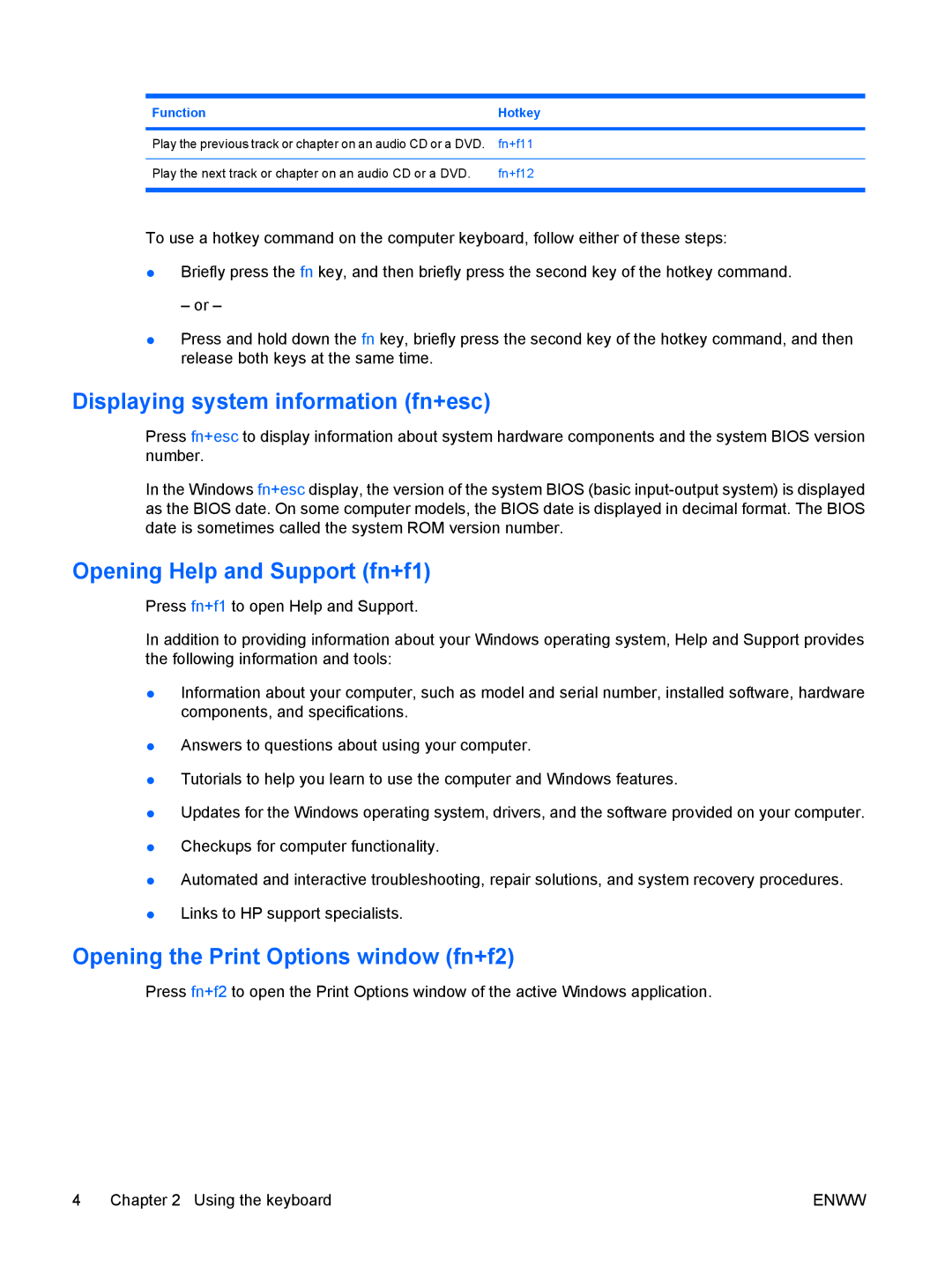 HP V6316CA Displaying system information fn+esc, Opening Help and Support fn+f1, Opening the Print Options window fn+f2 