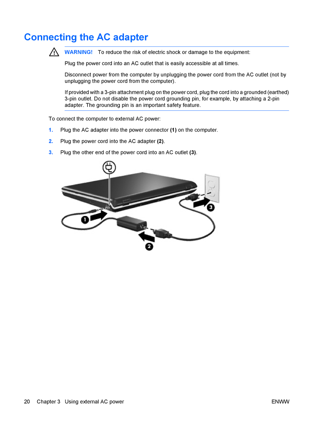 HP V6230CA, V6000Z, V6410CA, V6403AU, V6401XX, V6401AU, V6400, V6320CA, V6310CA, V6310US, V6316CA, V6415CA Connecting the AC adapter 