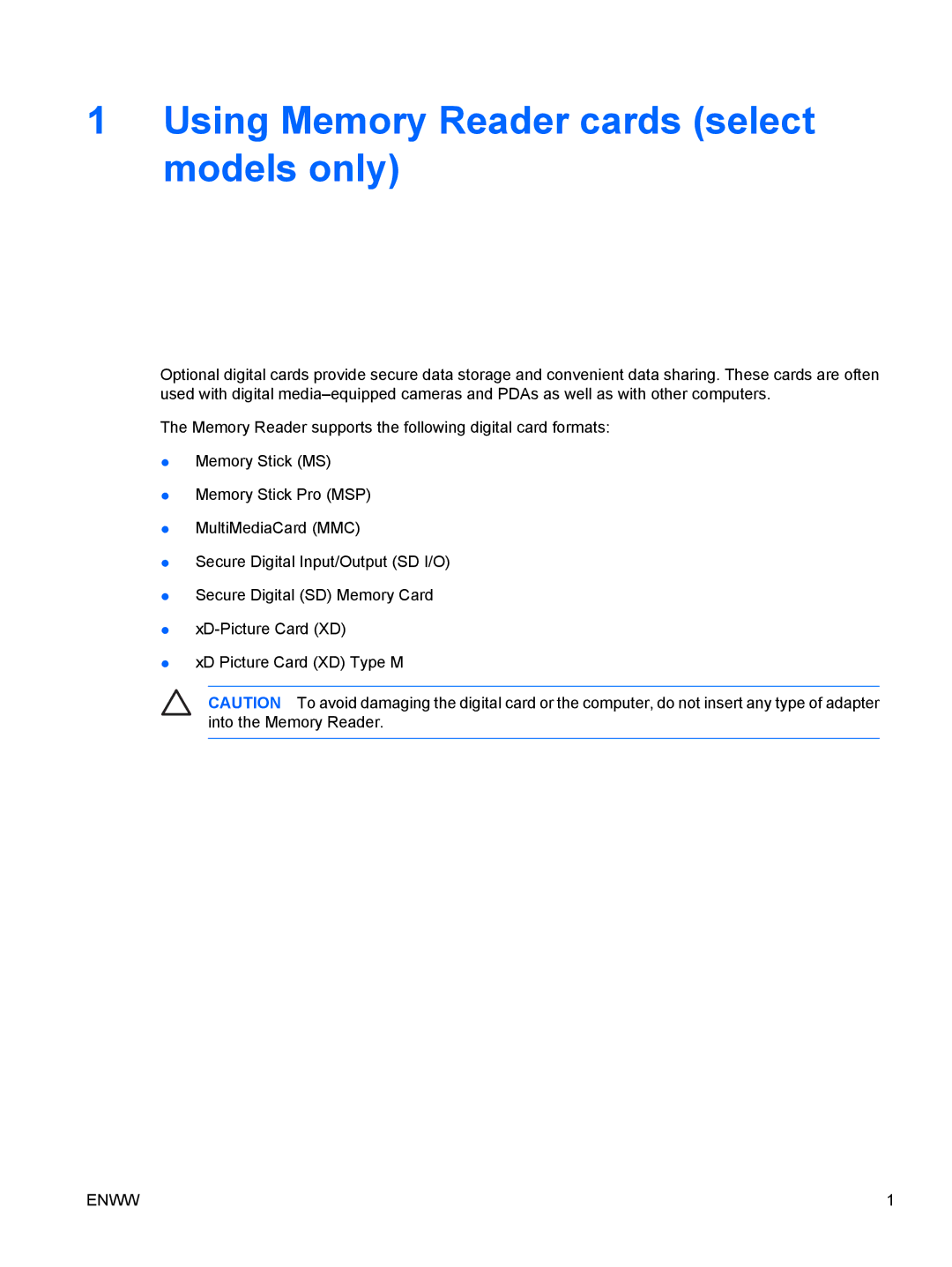 HP V6104US, V6108EA, V6109EA, V6106TU, V6105EA, V6105NR, V6104NR, V6102EA, V6115EA Using Memory Reader cards select models only 