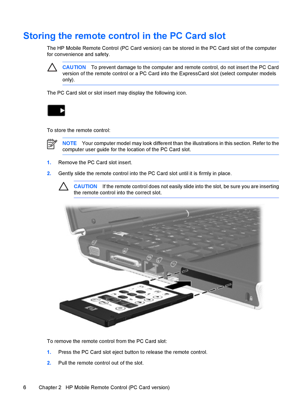 HP V6140TU, V6108EA, V6113EA, V6106TU, V6105EA, V6104US, V6104NR, V6102EA, V6110EA Storing the remote control in the PC Card slot 