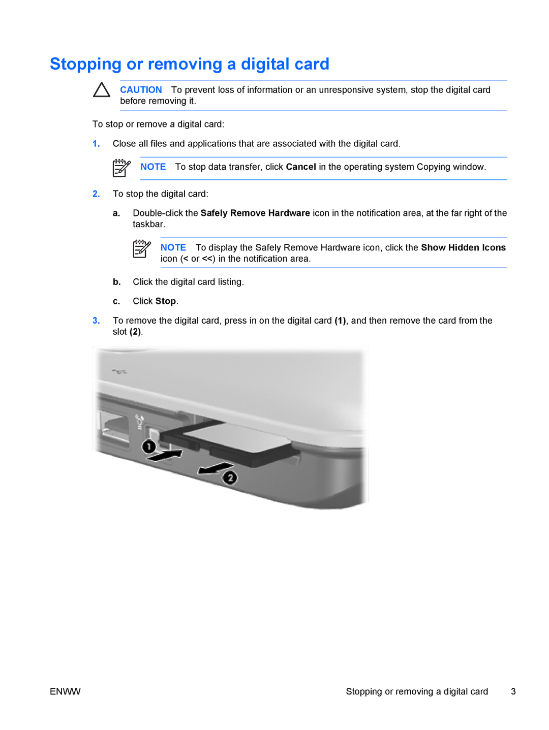 HP V6102XX, V6110US, V6110CA, V6115EU, V6109AU, V6109EU, V6107US, V6103NR, V6101US, V6101XX Stopping or removing a digital card 