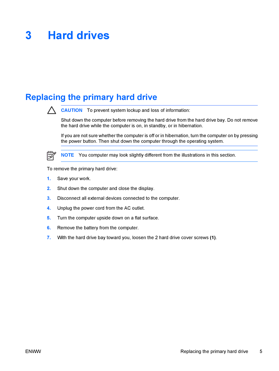 HP V6101XX, V6110US, V6110CA, V6115EU, V6109AU, V6109OM, V6107US, V6103NR, V6102XX Hard drives, Replacing the primary hard drive 