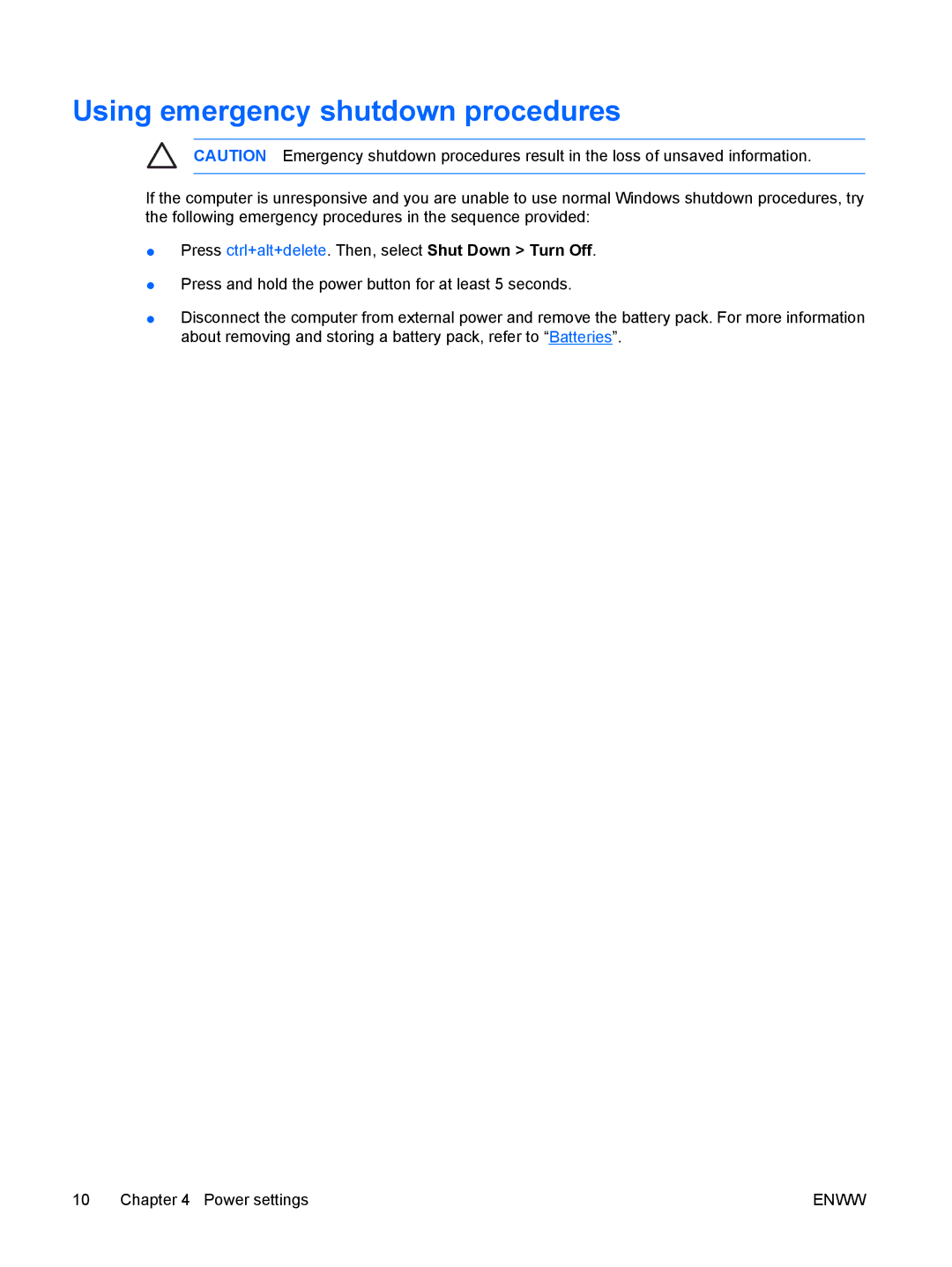 HP V6137EU, V6110US, V6110CA, V6115EU, V6109AU, V6109OM, V6109EU, V6107US, V6103NR, V6102XX Using emergency shutdown procedures 