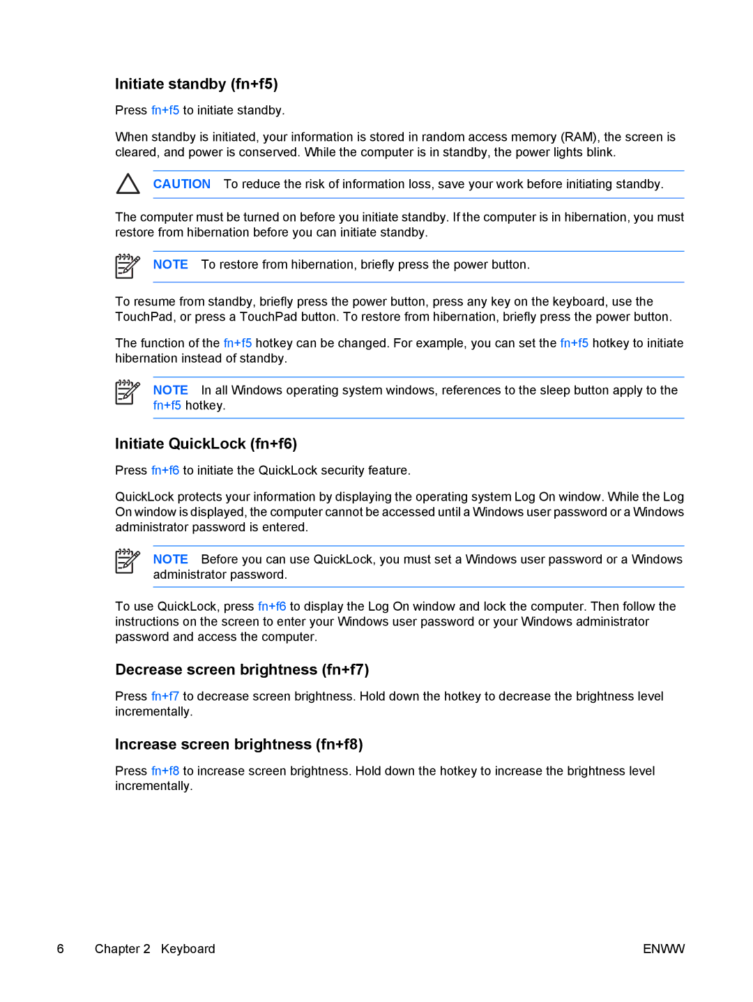 HP V6112EU, V6110US, V6115EU, V6109AU Initiate standby fn+f5, Initiate QuickLock fn+f6, Decrease screen brightness fn+f7 