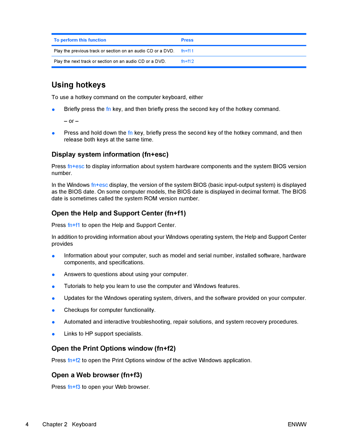 HP V6101XX, V6110US, V6115EU manual Using hotkeys, Display system information fn+esc, Open the Help and Support Center fn+f1 