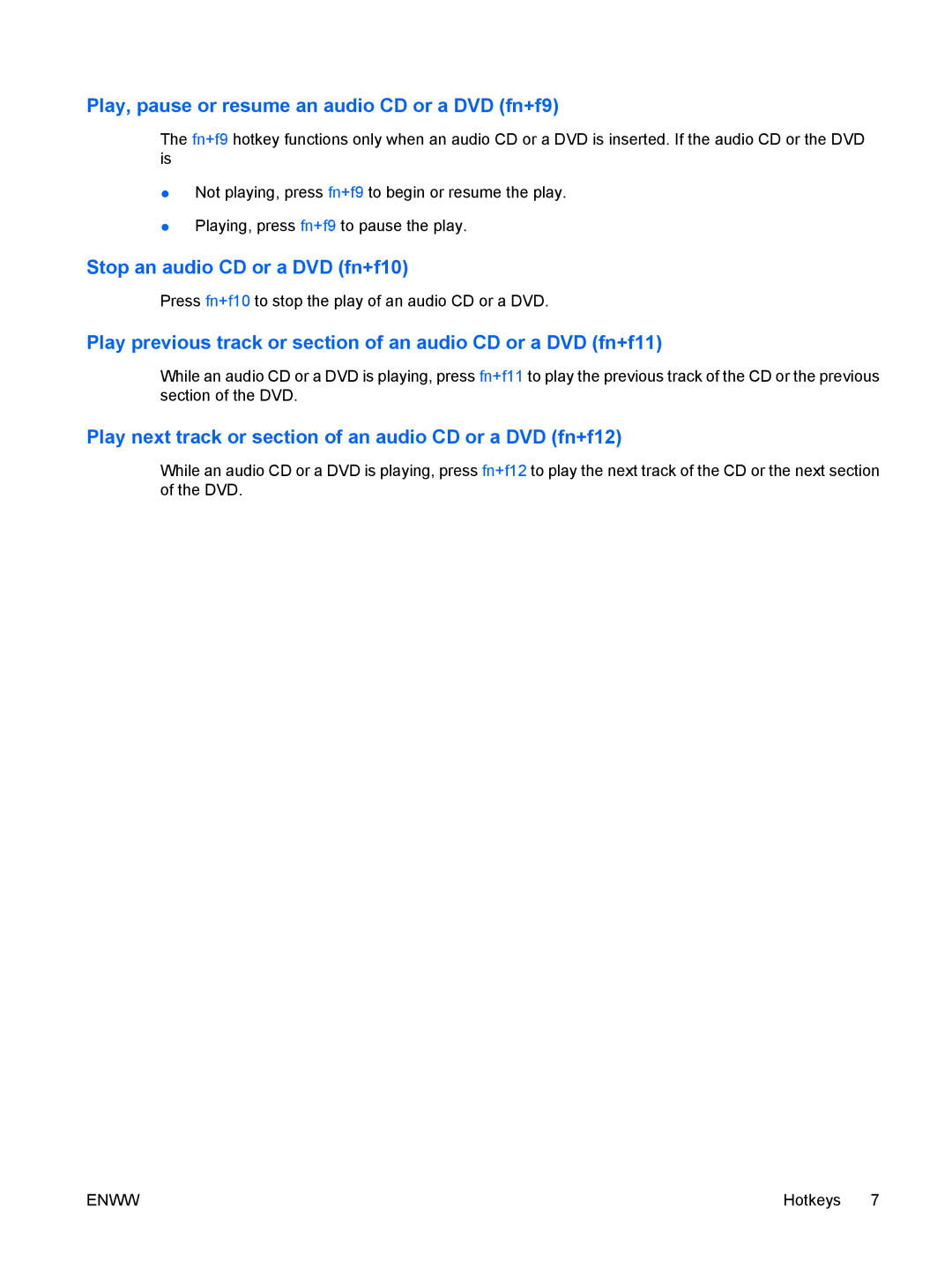 HP V6264EA, V6399XX, V6318CA, V6318TU Play, pause or resume an audio CD or a DVD fn+f9, Stop an audio CD or a DVD fn+f10 