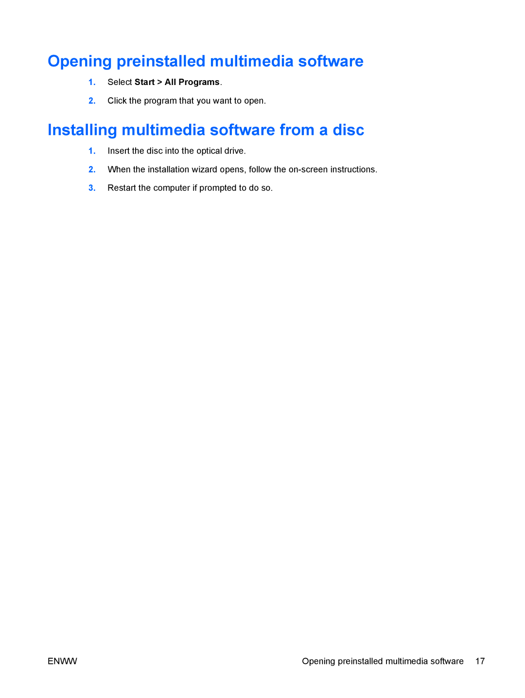 HP V6512TU, V6618AU, V6620US, V6616TU Opening preinstalled multimedia software, Installing multimedia software from a disc 