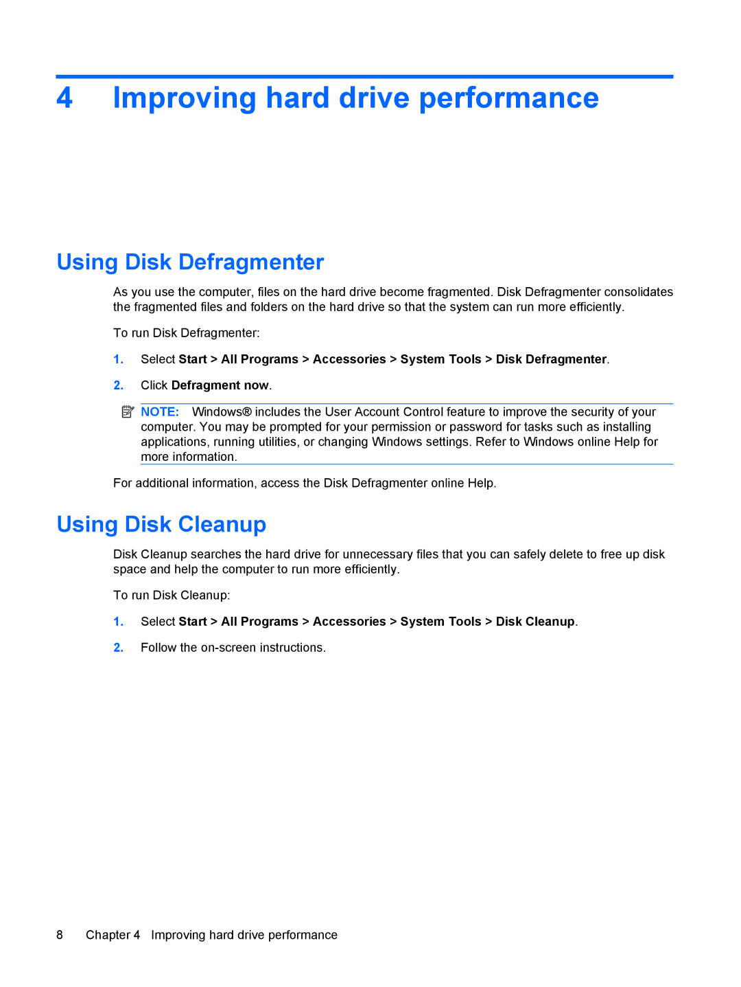 HP V6613TU, V6903TU, V6905TU, V6705TU, V6703AU, V6702TU, V6703TU manual Improving hard drive performance, Using Disk Defragmenter 