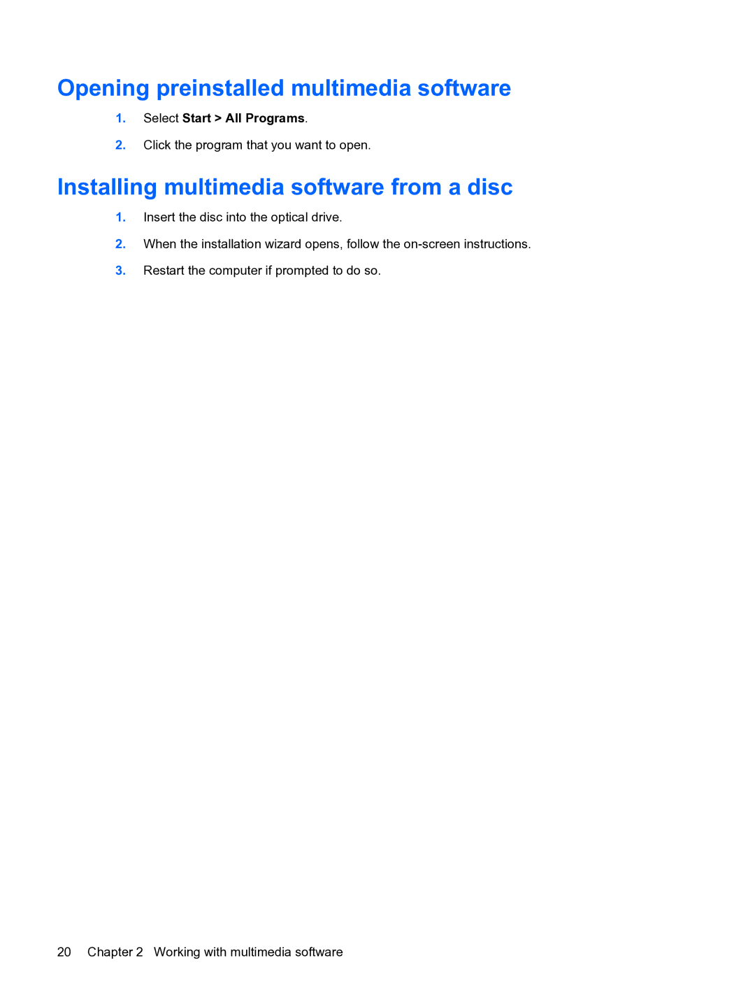 HP V6905TU manual Opening preinstalled multimedia software, Installing multimedia software from a disc 