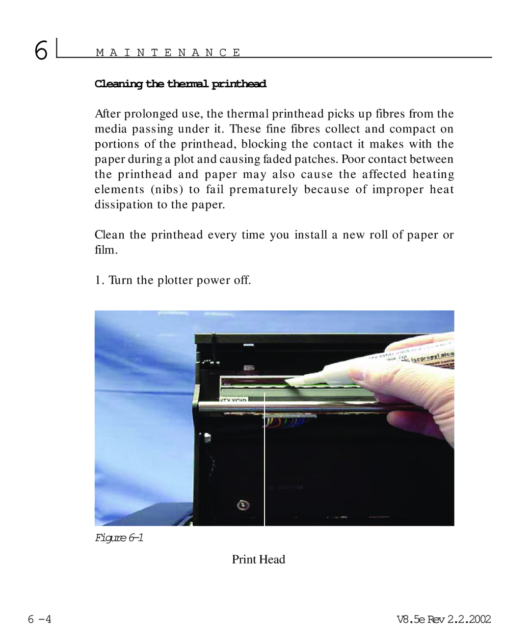 HP V8.5 manual Cleaning the thermal printhead 