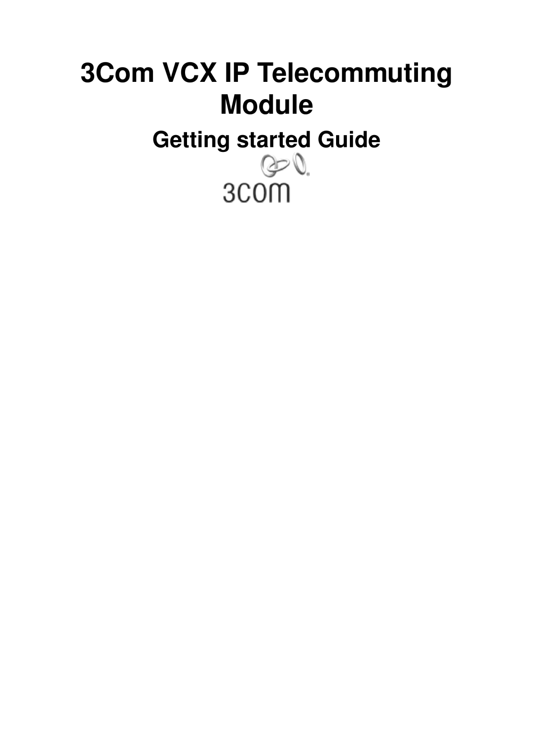 HP VCX Software manual 3Com VCX IP Telecommuting Module, Getting started Guide 