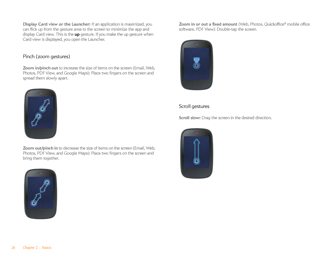 HP Veer 4G (AT&T) manual Pinch zoom gestures Scroll gestures, Scroll slow Drag the screen in the desired direction 