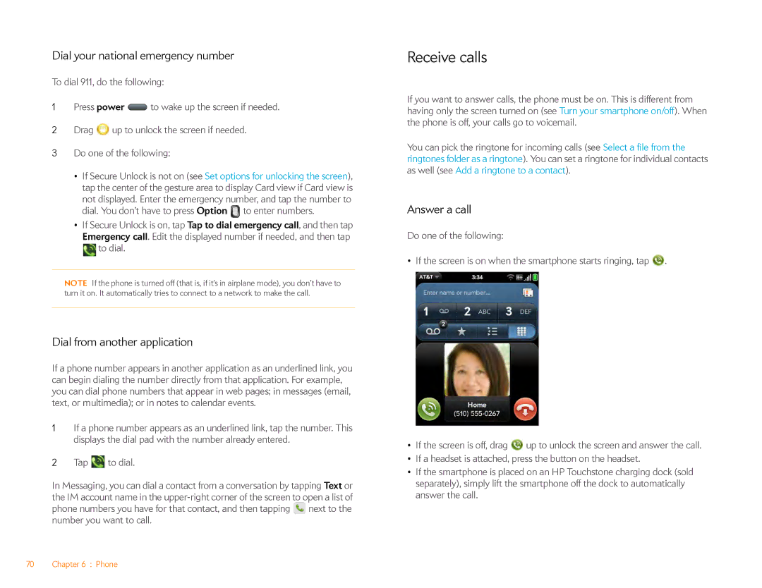 HP Veer 4G (AT&T) manual Receive calls, Dial your national emergency number, Dial from another application, Answer a call 