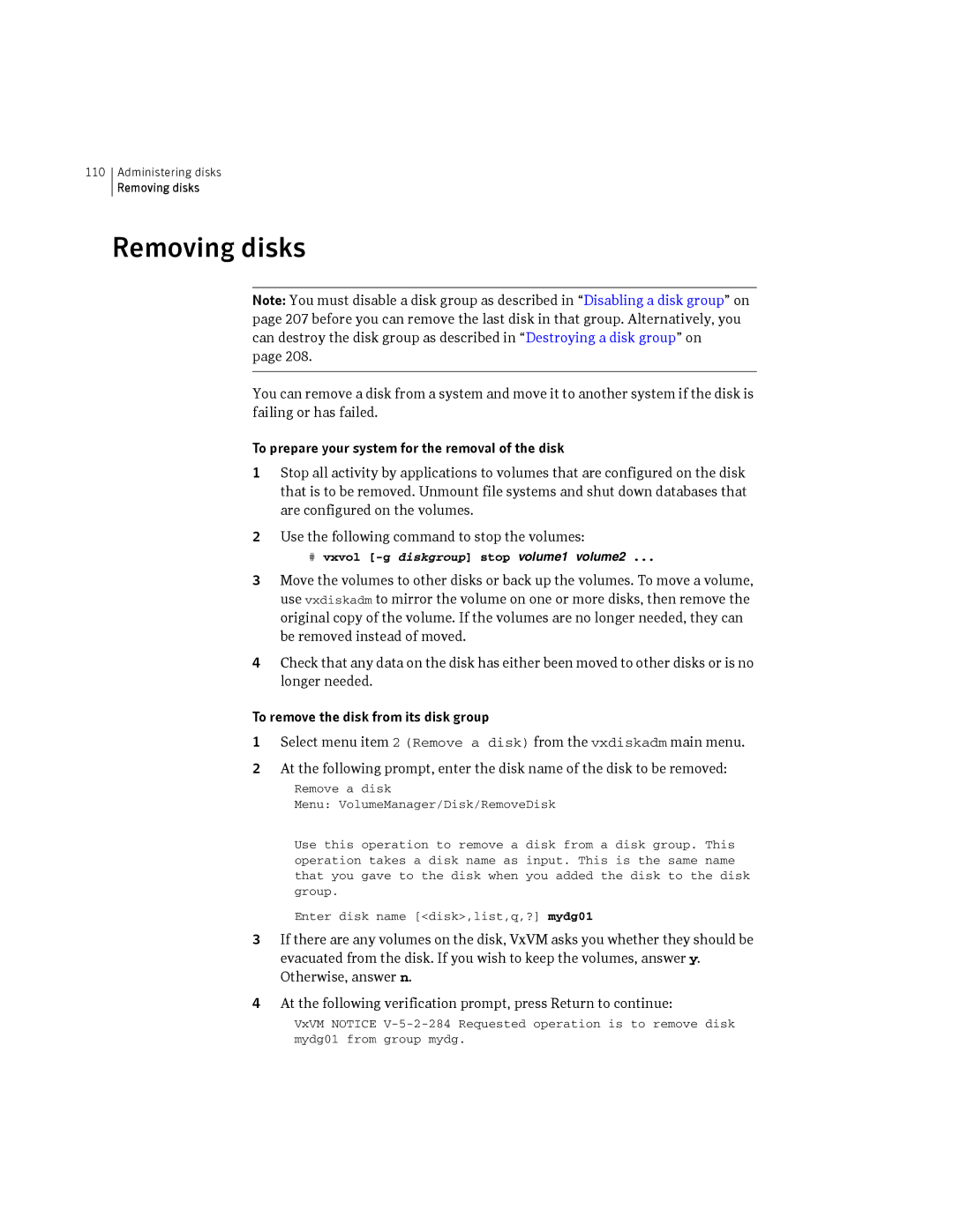 HP Veritas Volume Manager 5.0 -UX 11i v3 manual Removing disks, # vxvol -g diskgroup stop volume1 volume2 