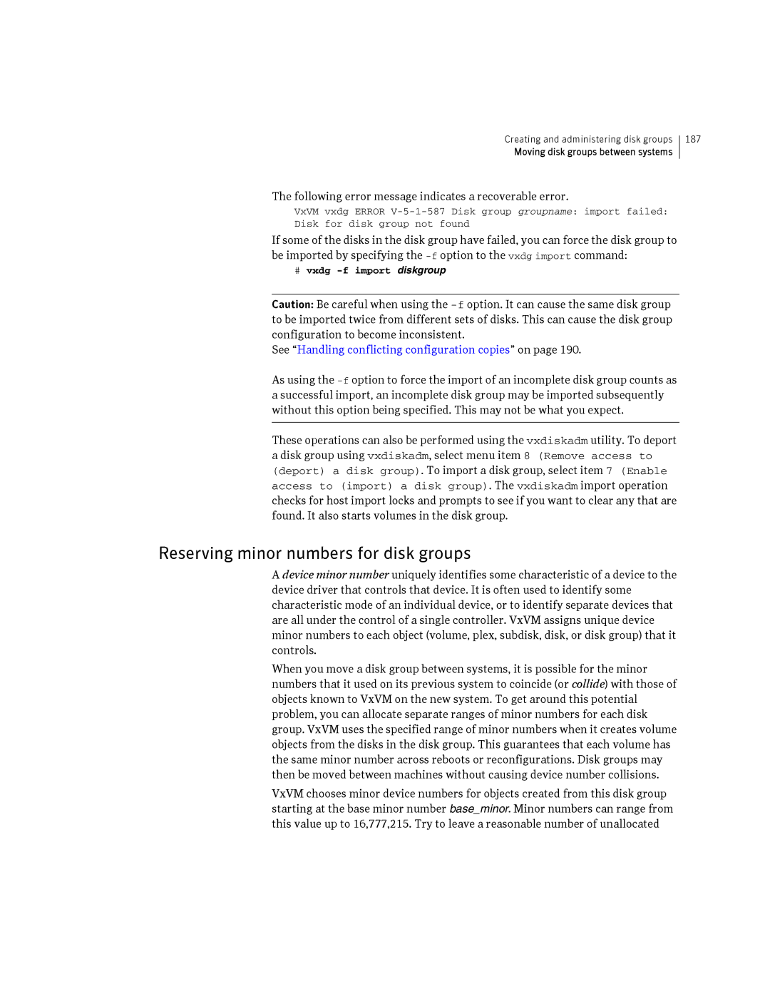 HP Veritas Volume Manager 5.0 -UX 11i v3 manual Reserving minor numbers for disk groups, # vxdg -f import diskgroup 
