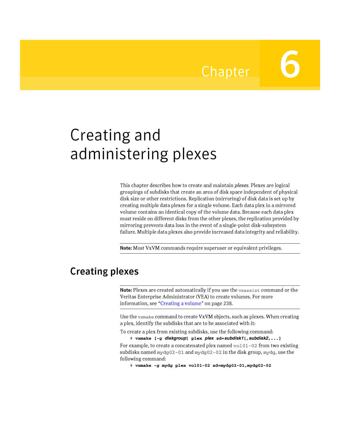 HP Veritas Volume Manager 5.0 -UX 11i v3 manual Creating plexes, # vxmake -g mydg plex vol01-02 sd=mydg02-01,mydg02-02 