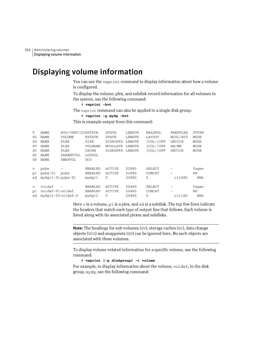 HP Veritas Volume Manager 5.0 -UX 11i v3 manual Displaying volume information, This is example output from this command 