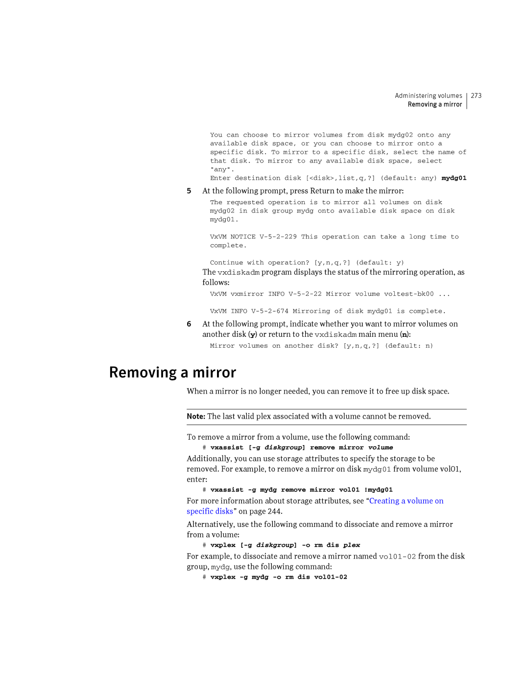 HP Veritas Volume Manager 5.0 -UX 11i v3 manual Removing a mirror, At the following prompt, press Return to make the mirror 