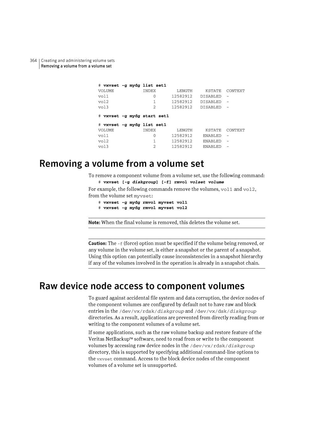 HP Veritas Volume Manager 5.0 -UX 11i v3 Removing a volume from a volume set, Raw device node access to component volumes 