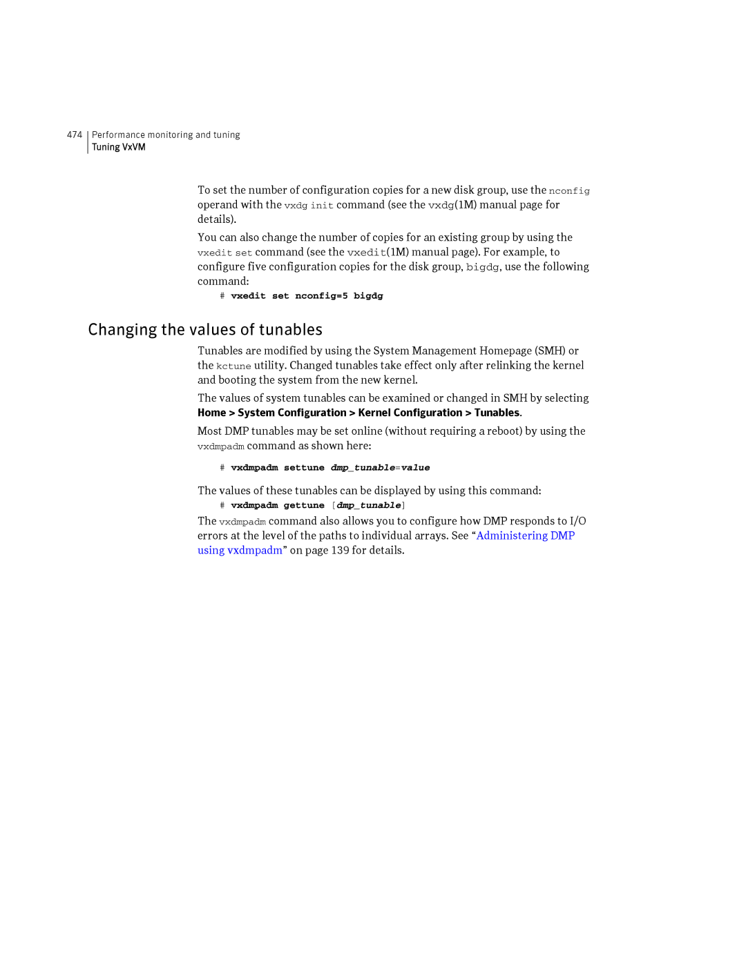 HP Veritas Volume Manager 5.0 -UX 11i v3 manual Changing the values of tunables, # vxedit set nconfig=5 bigdg 