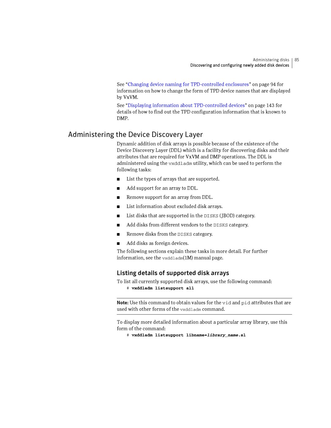 HP Veritas Volume Manager 5.0 -UX 11i v3 manual Administering the Device Discovery Layer, # vxddladm listsupport all 