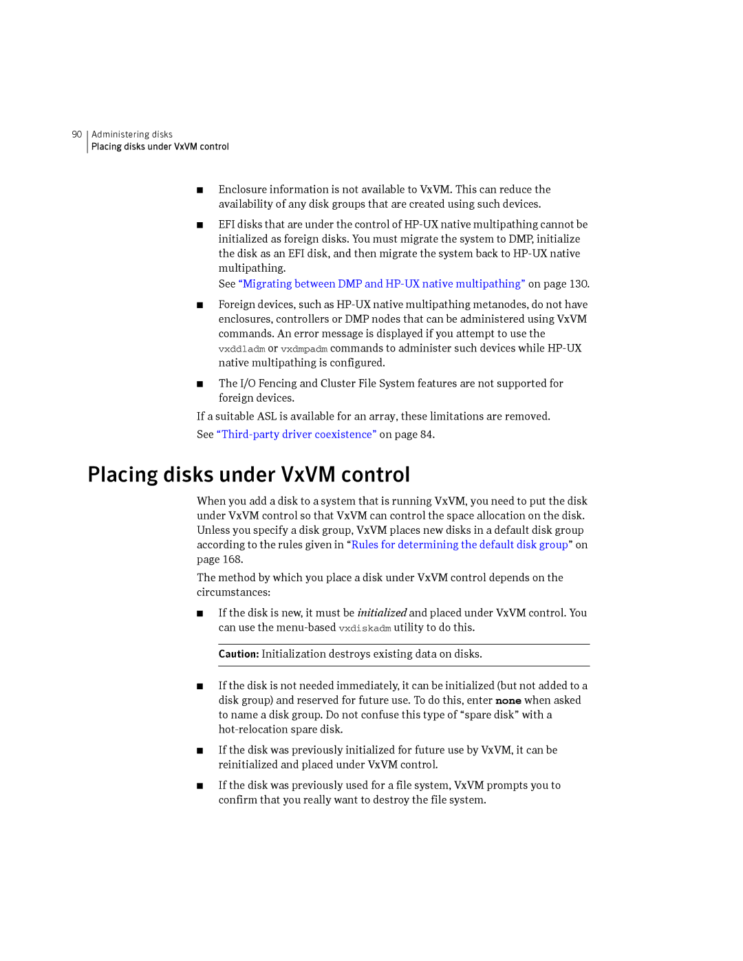 HP Veritas Volume Manager 5.0 -UX 11i v3 manual Placing disks under VxVM control 