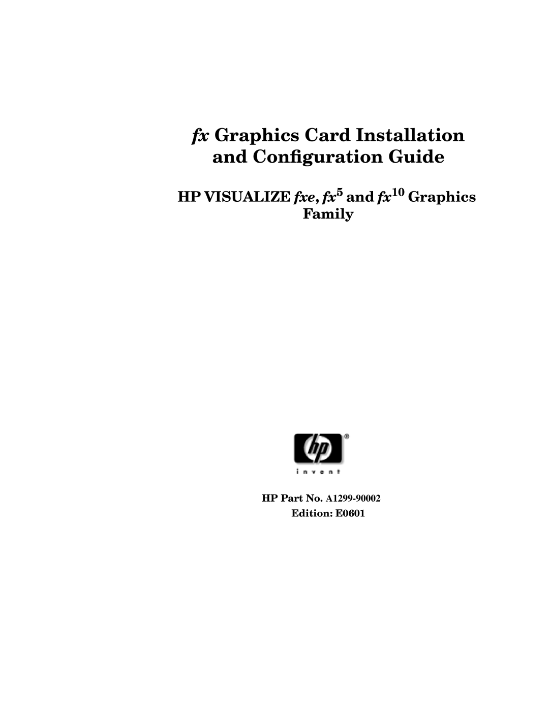 HP VISUALIZE fxe, fx5 and fx10 Graphics Family E0601 manual Fx Graphics Card Installation Conﬁguration Guide 