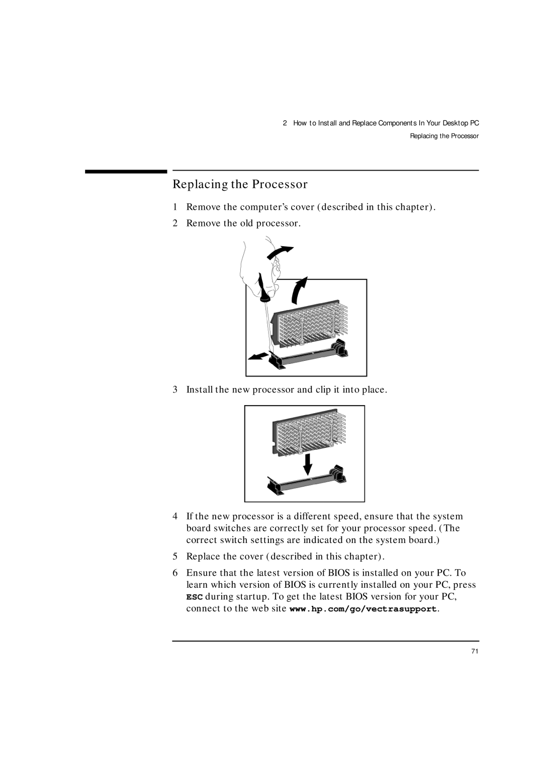 HP VLI 8 manual Replacing the Processor, Replace the cover described in this chapter 