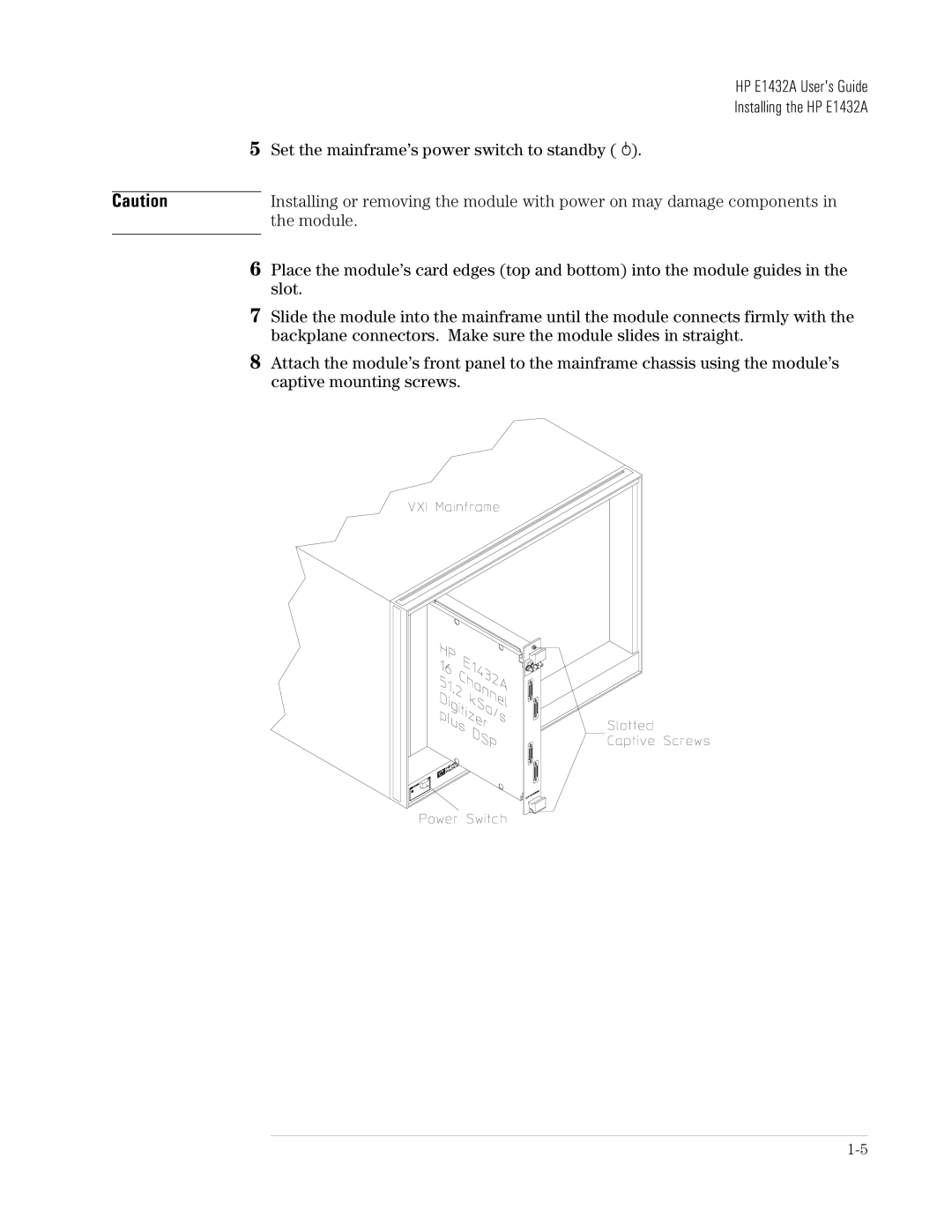 HP VXI E1432A manual Set the mainframe’s power switch to standby O 