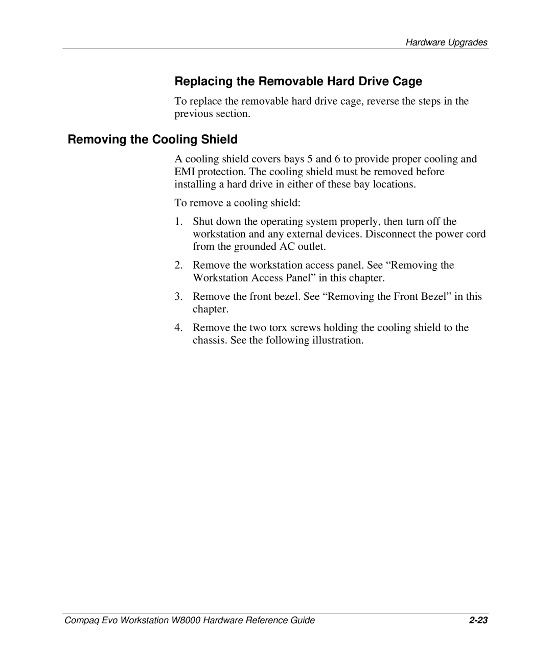 HP w8000 manual Replacing the Removable Hard Drive Cage, Removing the Cooling Shield 