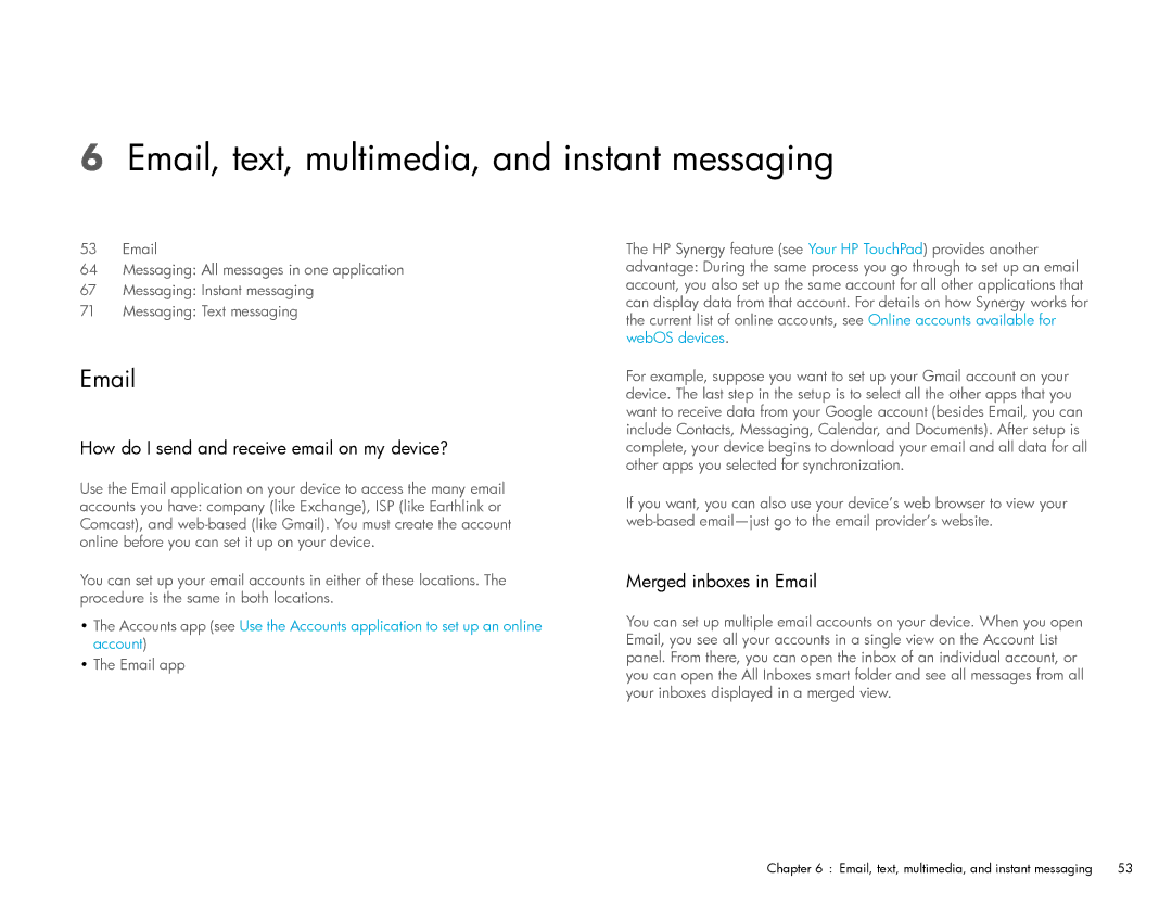 HP Wi-Fi manual Email, text, multimedia, and instant messaging, How do I send and receive email on my device? 